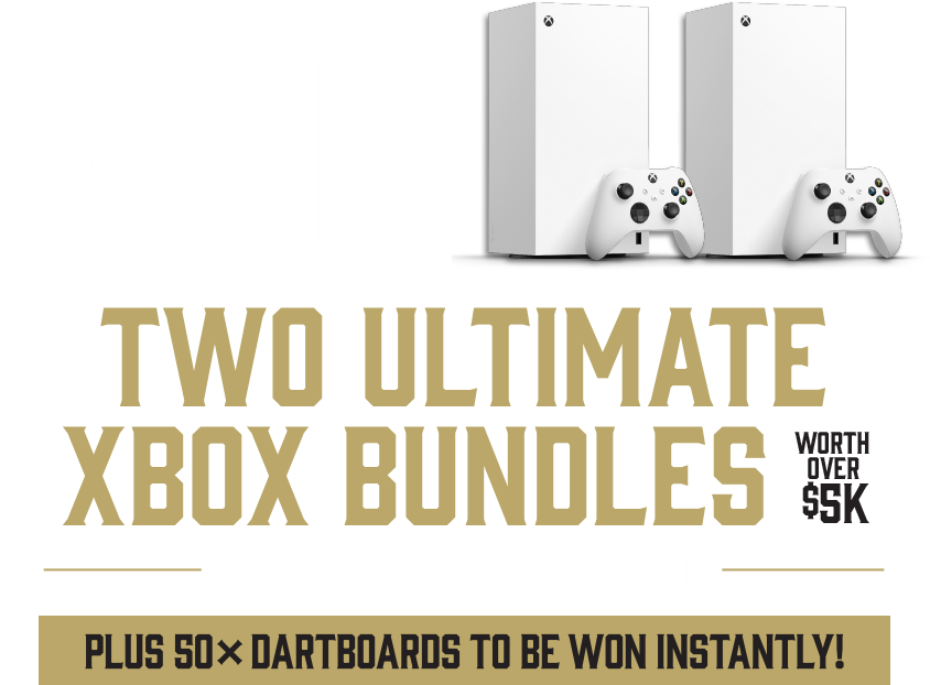 Be in to win two ultimate Xbox bundles, one for you and one for a mate — plus 50 dartboards to be won instantly